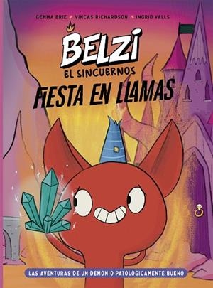 FIESTA EN LLAMAS (BELZI EL SIN CUERNOS 3) | 9788426149596 | BRIE, GEMMA; RICHARDSON, VINCAS | Llibreria Drac - Llibreria d'Olot | Comprar llibres en català i castellà online