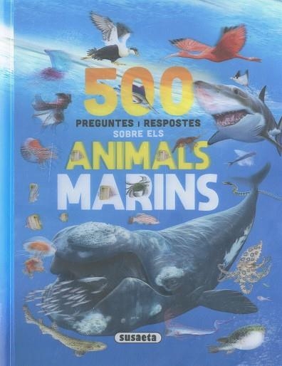 500 PREGUNTES I RESPOSTES SOBRE ELS ANIMALS MARINS | 9788411967228 | RODRÍGUEZ, CARMEN | Llibreria Drac - Llibreria d'Olot | Comprar llibres en català i castellà online