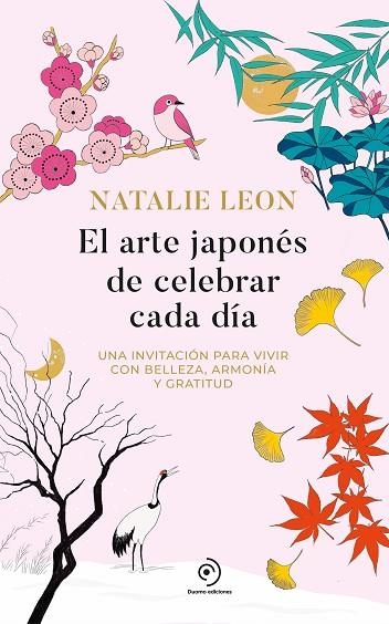 ARTE JAPONÉS DE CELEBRAR CADA DÍA, EL | 9788419834942 | LEON, NATALIE | Llibreria Drac - Llibreria d'Olot | Comprar llibres en català i castellà online