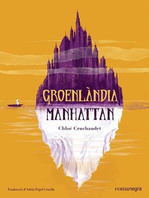 GROENLÀNDIA - MANHATTAN | 9788410161870 | CRUCHAUDET, CHLOÉ | Llibreria Drac - Llibreria d'Olot | Comprar llibres en català i castellà online
