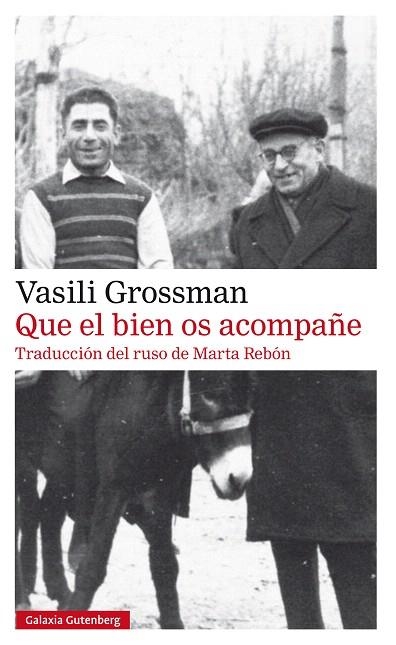 QUE EL BIEN OS ACOMPAÑE | 9788410317970 | GROSSMAN, VASILI | Llibreria Drac - Llibreria d'Olot | Comprar llibres en català i castellà online