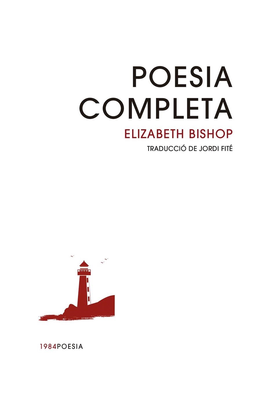 POESIA COMPLETA. ELIZABETH BISHOP | 9791387757151 | BISHOP, ELIZABETH | Llibreria Drac - Llibreria d'Olot | Comprar llibres en català i castellà online