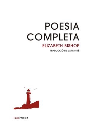 POESIA COMPLETA. ELIZABETH BISHOP | 9791387757151 | BISHOP, ELIZABETH | Llibreria Drac - Llibreria d'Olot | Comprar llibres en català i castellà online