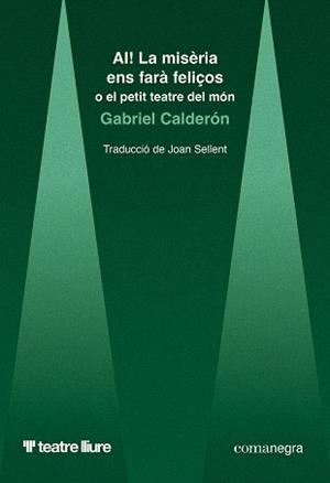 AI! LA MISÈRIA ENS FARÀ FELIÇOS | 9788410161948 | CALDERÓN, GABRIEL | Llibreria Drac - Llibreria d'Olot | Comprar llibres en català i castellà online