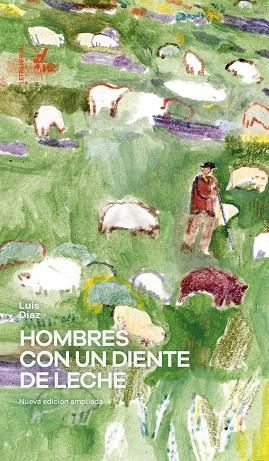 HOMBRES CON UN DIENTE DE LECHE | 9788412827583 | DÍAZ, LUIS | Llibreria Drac - Llibreria d'Olot | Comprar llibres en català i castellà online