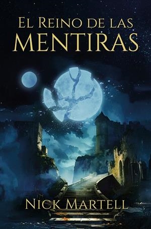 REINO DE LAS MENTIRAS, EL | 9788410348028 | MARTELL, NICK | Llibreria Drac - Llibreria d'Olot | Comprar llibres en català i castellà online