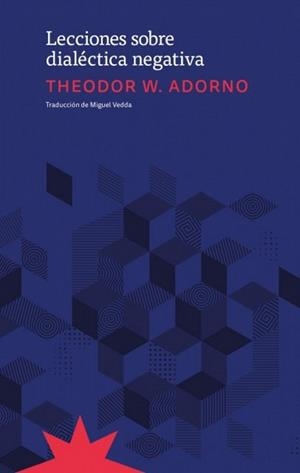 LECCIONES SOBRE DIALÉCTICA NEGATIVA | 9789877122077 | ADORNO, THEODOR W. | Llibreria Drac - Llibreria d'Olot | Comprar llibres en català i castellà online