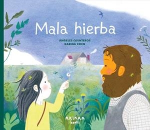 MALA HIERBA | 9788418972867 | QUINTEROS, ÁNGELES | Llibreria Drac - Llibreria d'Olot | Comprar llibres en català i castellà online
