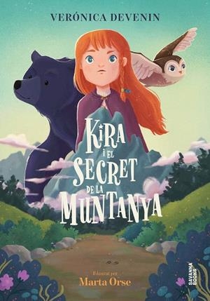 KIRA I EL SECRET DE LA MUNTANYA | 9791399026542 | DEVENIN, VERÓNICA | Llibreria Drac - Llibreria d'Olot | Comprar llibres en català i castellà online