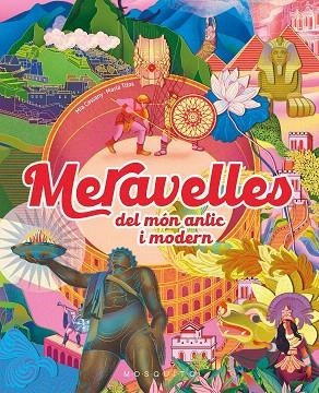 MERAVELLES DEL MÓN ANTIC I MODERN | 9788410417236 | CASSANY, MIA | Llibreria Drac - Llibreria d'Olot | Comprar llibres en català i castellà online