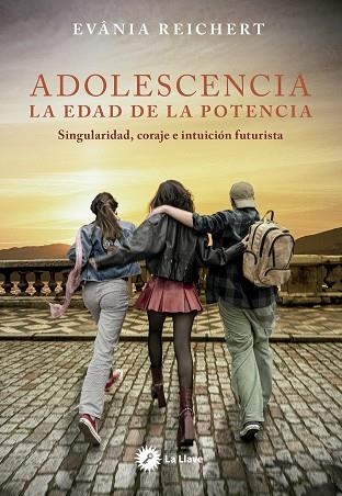 ADOLESCENCIA. LA EDAD DE LA POTENCIA | 9788419350459 | REICHERT, EVÂNIA | Llibreria Drac - Llibreria d'Olot | Comprar llibres en català i castellà online