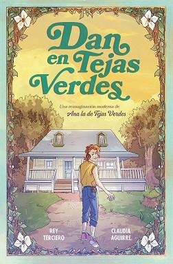 DAN EN TEJAS VERDES | 9788467978766 | REY TERCIERO; CLAUDIA AGUIRRE | Llibreria Drac - Librería de Olot | Comprar libros en catalán y castellano online