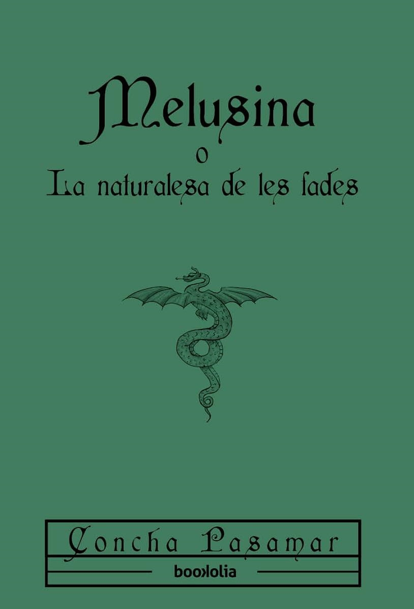 MELUSINA O LA NATURALESA DE LES FADES | 9791387702151 | PASAMAR, CONCHA | Llibreria Drac - Librería de Olot | Comprar libros en catalán y castellano online