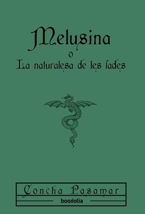 MELUSINA O LA NATURALESA DE LES FADES | 9791387702151 | PASAMAR, CONCHA | Llibreria Drac - Llibreria d'Olot | Comprar llibres en català i castellà online