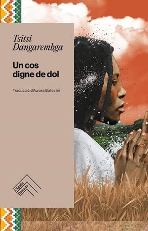 UN COS DIGNE DE DOL | 9788419515292 | DANGAREMBGA, TSITSI | Llibreria Drac - Librería de Olot | Comprar libros en catalán y castellano online