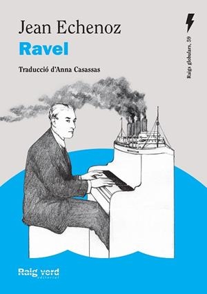 RAVEL | 9788410487611 | ECHENOZ, JEAN | Llibreria Drac - Librería de Olot | Comprar libros en catalán y castellano online