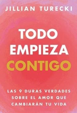 TODO EMPIEZA CONTIGO | 9791387601409 | TURECKI, JILLIAN | Llibreria Drac - Llibreria d'Olot | Comprar llibres en català i castellà online
