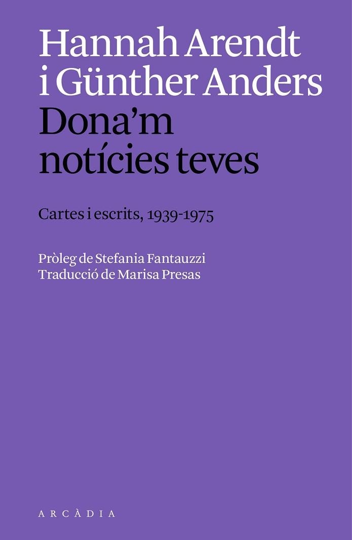 DONA'M NOTÍCIES TEVES | 9788412999754 | ARENDT, HANNAH; ANDERS, GÜNTHER | Llibreria Drac - Llibreria d'Olot | Comprar llibres en català i castellà online