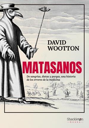 MATASANOS | 9788413613529 | WOOTTON, DAVID | Llibreria Drac - Llibreria d'Olot | Comprar llibres en català i castellà online