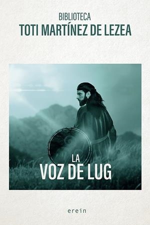 VOZ DE LUG, LA | 9788491099802 | MARTÍNEZ DE LEZEA, TOTI | Llibreria Drac - Librería de Olot | Comprar libros en catalán y castellano online