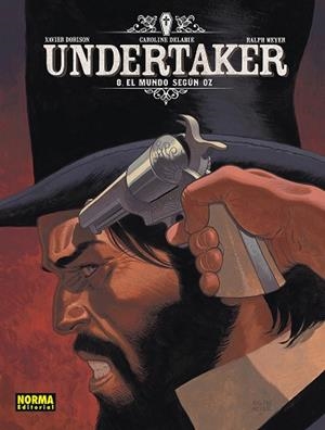 MUNDO SEGUN OZ, EL (UNDERTAKER 08) | 9788467979190 | DORISON, XAVIER/ MEYER, RALPH/ DELABIE, CAROLINE | Llibreria Drac - Llibreria d'Olot | Comprar llibres en català i castellà online