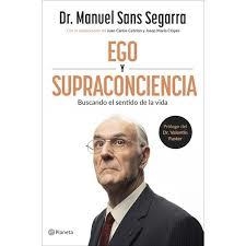EGO Y SUPRACONCIENCIA (EJEMPLARES FIRMADOS) | 8432715192060 | SANS SEGARRA, DR. MANUEL | Llibreria Drac - Llibreria d'Olot | Comprar llibres en català i castellà online