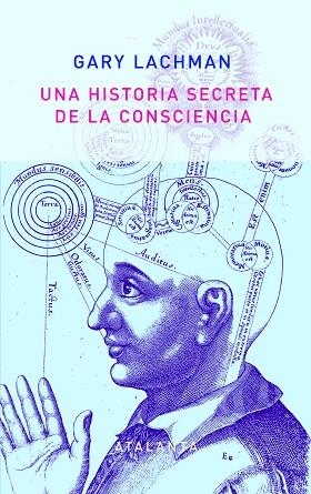 UNA HISTORIA SECRETA DE LA CONSCIENCIA 2ª EDICIÓN | 9788494523151 | LACHMAN, GARY | Llibreria Drac - Llibreria d'Olot | Comprar llibres en català i castellà online