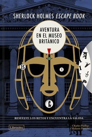 SHERLOCK HOLMES ESCAPE BOOK. AVENTURA EN EL MUSEO BRITÁNICO | 9791399049688 | PHILLIPS, CHARLES; FRANCES, MELANIE | Llibreria Drac - Llibreria d'Olot | Comprar llibres en català i castellà online