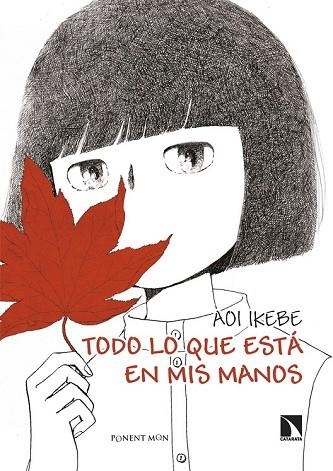 TODO LO QUE ESTÁ EN MIS MANOS | 9788418309854 | IKEBE, AOI | Llibreria Drac - Librería de Olot | Comprar libros en catalán y castellano online