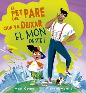 PET DEL PARE QUE VA DEIXAR EL MON DESFET, EL | 9788491458548 | COYNE, MATT | Llibreria Drac - Llibreria d'Olot | Comprar llibres en català i castellà online