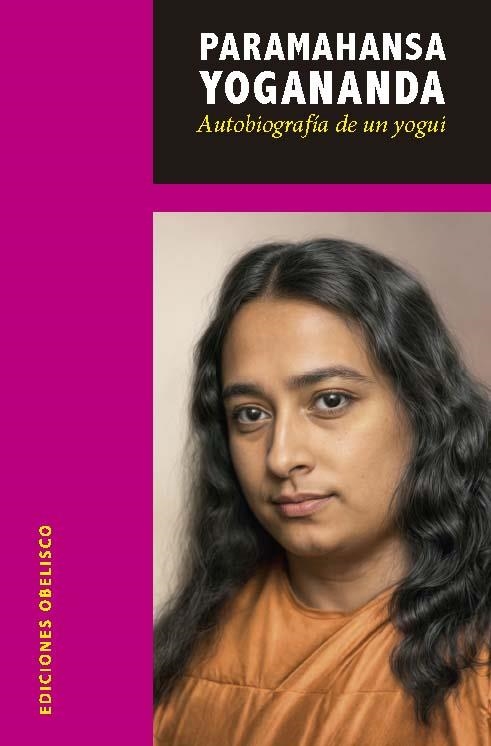 AUTOBIOGRAFÍA DE UN YOGUI | 9788411723404 | YOGANANDA, PARAMAHANSA | Llibreria Drac - Llibreria d'Olot | Comprar llibres en català i castellà online