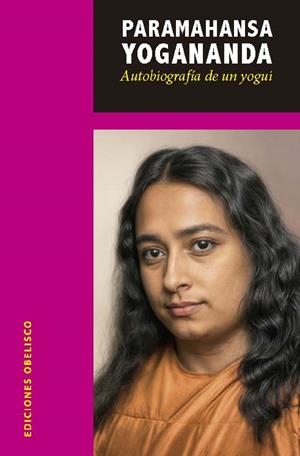 AUTOBIOGRAFÍA DE UN YOGUI | 9788411723404 | YOGANANDA, PARAMAHANSA | Llibreria Drac - Llibreria d'Olot | Comprar llibres en català i castellà online