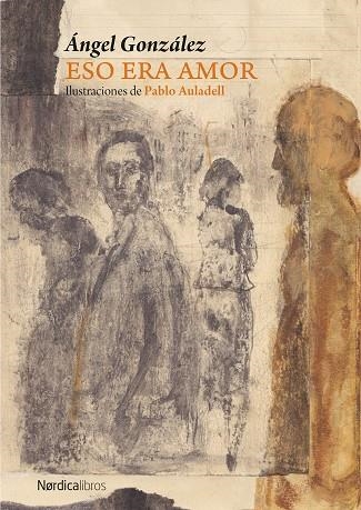 ESO ERA AMOR | 9791387563790 | GONZÁLEZ MUÑIZ, ÁNGEL | Llibreria Drac - Llibreria d'Olot | Comprar llibres en català i castellà online