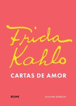 FRIDA KHALO CARTAS DE AMOR | 9788410469778 | BARBEZAT, SUZANNE | Llibreria Drac - Librería de Olot | Comprar libros en catalán y castellano online