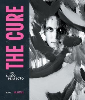 THE CURE UN SUEÑO PERFECTO | 9791387881009 | GITTINS, IAN | Llibreria Drac - Llibreria d'Olot | Comprar llibres en català i castellà online