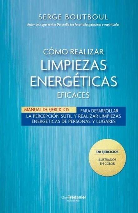 CÓMO REALIZAR LIMPIEZAS ENERGÉTICAS | 9782813236159 | BOUTBOUL, SERGE | Llibreria Drac - Llibreria d'Olot | Comprar llibres en català i castellà online