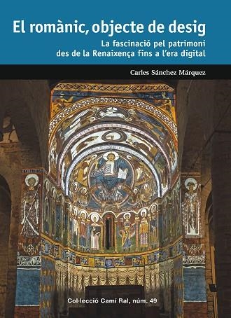 ROMÀNIC, OBJECTE DE DESIG, EL | 9788423209170 | SÁNCHEZ MÁRQUEZ, CARLES | Llibreria Drac - Llibreria d'Olot | Comprar llibres en català i castellà online