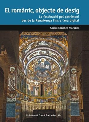 ROMÀNIC, OBJECTE DE DESIG, EL | 9788423209170 | SÁNCHEZ MÁRQUEZ, CARLES | Llibreria Drac - Llibreria d'Olot | Comprar llibres en català i castellà online