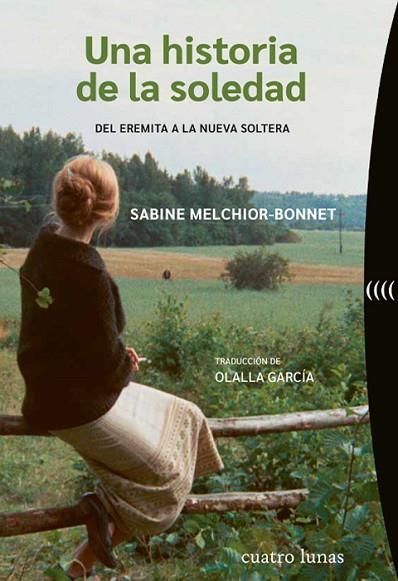UNA HISTORIA DE LA SOLEDAD | 9788419783226 | MELCHIOR BONNET, SABINE | Llibreria Drac - Librería de Olot | Comprar libros en catalán y castellano online