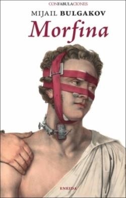 MORFINA | 9788417726904 | BULGÁKOV, MIJAIL | Llibreria Drac - Llibreria d'Olot | Comprar llibres en català i castellà online