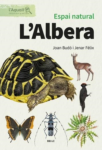 ALBERA, L' (ESPAI NATURAL) | 9791387701048 | FÈLIX, JENAR; BUDÓ, JOAN | Llibreria Drac - Llibreria d'Olot | Comprar llibres en català i castellà online