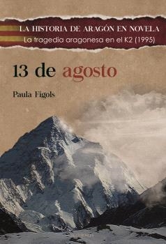 13 DE AGOSTO | 9788412880373 | FIGOLS GONZÁLEZ, PAULA | Llibreria Drac - Llibreria d'Olot | Comprar llibres en català i castellà online