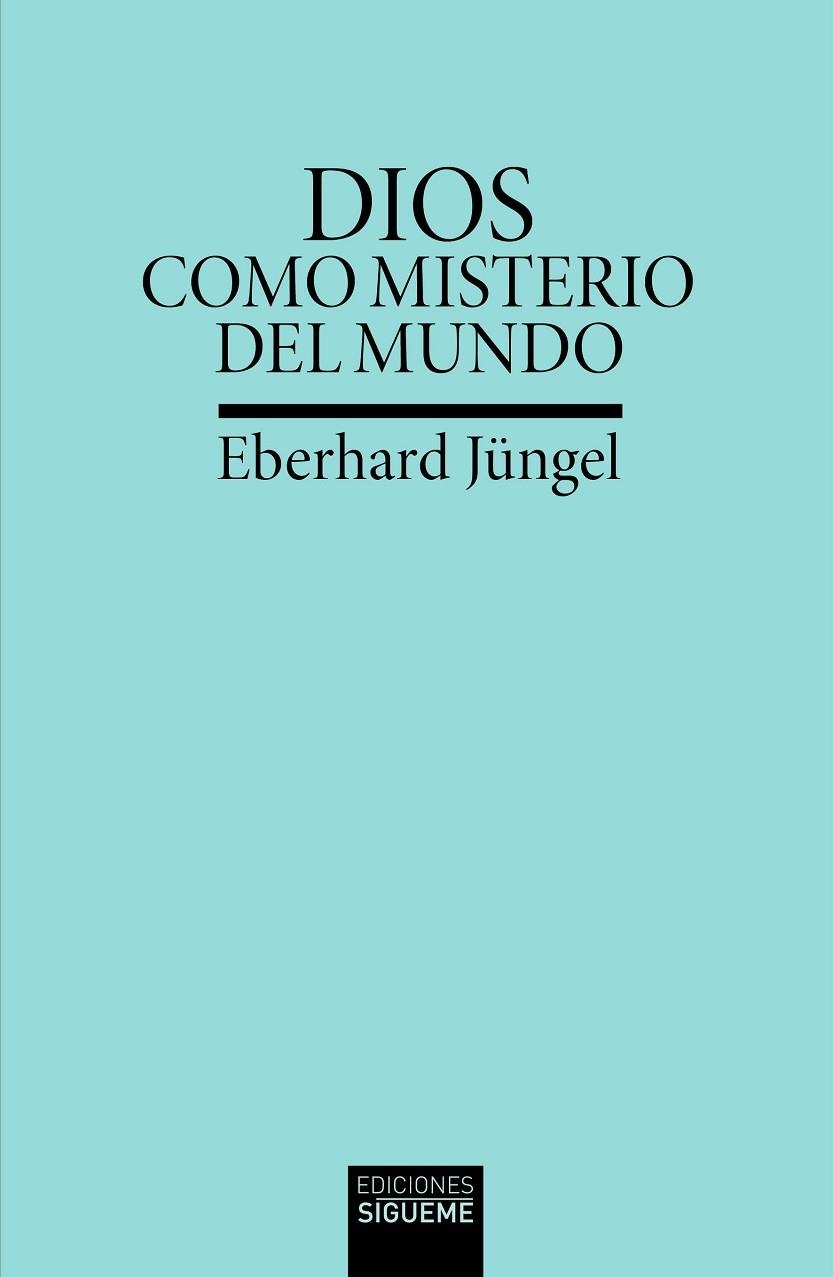 DIOS COMO MISTERIO DEL MUNDO | 9788430122752 | JÜGEL, EBERHARD | Llibreria Drac - Librería de Olot | Comprar libros en catalán y castellano online