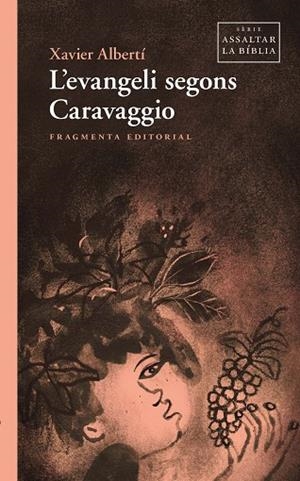 EVANGELI SEGONS CARAVAGGIO, L' | 9791387548100 | ALBERTÍ, XAVIER | Llibreria Drac - Librería de Olot | Comprar libros en catalán y castellano online