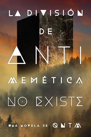DIVISIÓN DE ANTIMEMÉTICA NO EXISTE, LA | 9791387711382 | QNTM | Llibreria Drac - Llibreria d'Olot | Comprar llibres en català i castellà online