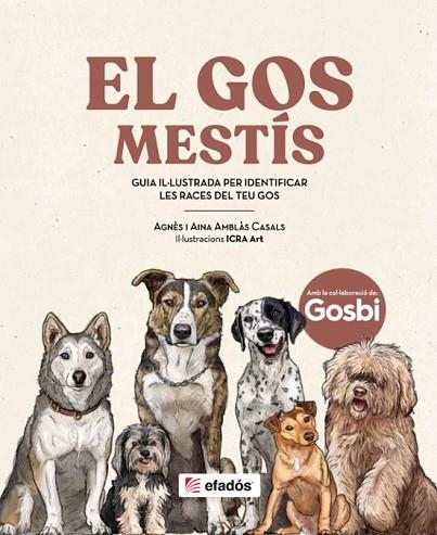 GOS MESTÍS, EL | 9791387658205 | AMBLÀS CASALS, AGNÈS; AMBLÀS CASALS, AINA | Llibreria Drac - Librería de Olot | Comprar libros en catalán y castellano online