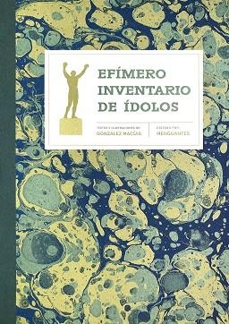 EFÍMERO INVENTARIO DE ÍDOLOS | 9788412827774 | GONZÁLEZ MACÍAS, JOSE LUIS | Llibreria Drac - Librería de Olot | Comprar libros en catalán y castellano online