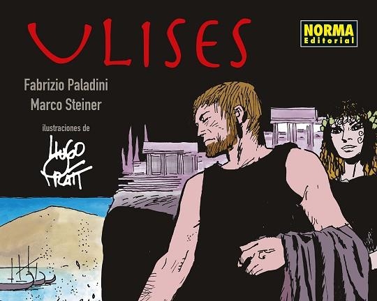 ULISES (HUGO PRATT) | 9788467980011 | PRATT, HUGO; STEINER, MARCO; PALADINI, FABRIZIO; ZANOTTI | Llibreria Drac - Llibreria d'Olot | Comprar llibres en català i castellà online