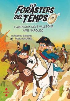 AVENTURA DELS VALLBONA AMB NAPOLEÓ, L' (ELS FORASTERS DEL TEMPS 20) | 9788466159227 | SANTIAGO, ROBERTO | Llibreria Drac - Llibreria d'Olot | Comprar llibres en català i castellà online