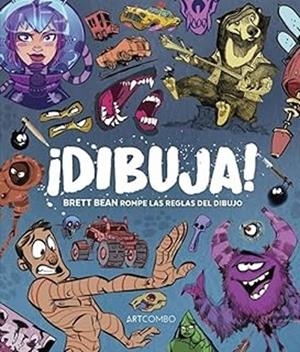 DIBUJA BRETT BEAN ROMPE LAS REGLAS DEL DIBUJO | 9788426738462 | BEAN, BRETT | Llibreria Drac - Llibreria d'Olot | Comprar llibres en català i castellà online